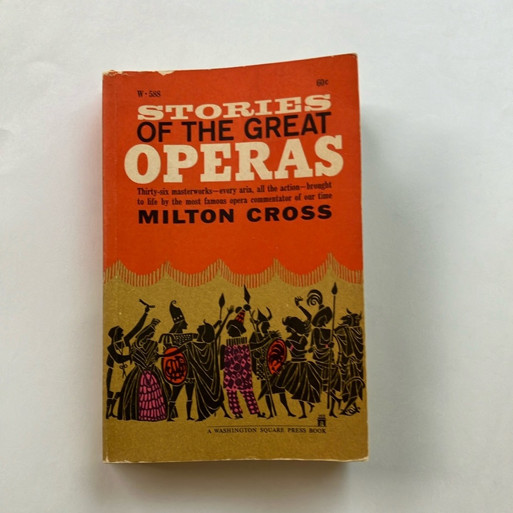 Stories of the Great Operas Milton Cross Opera History & Plot Guide Vintage 1961